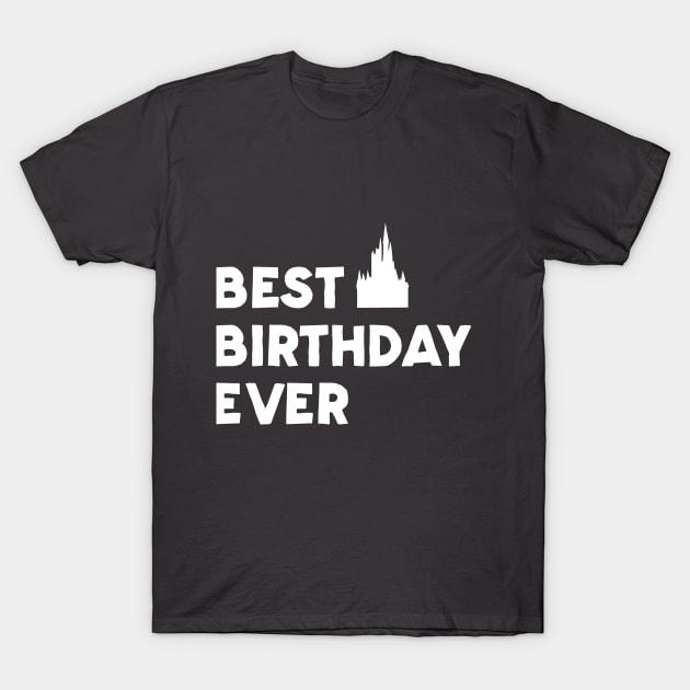 Best Birthday Ever T-Shirt by destinationvacation